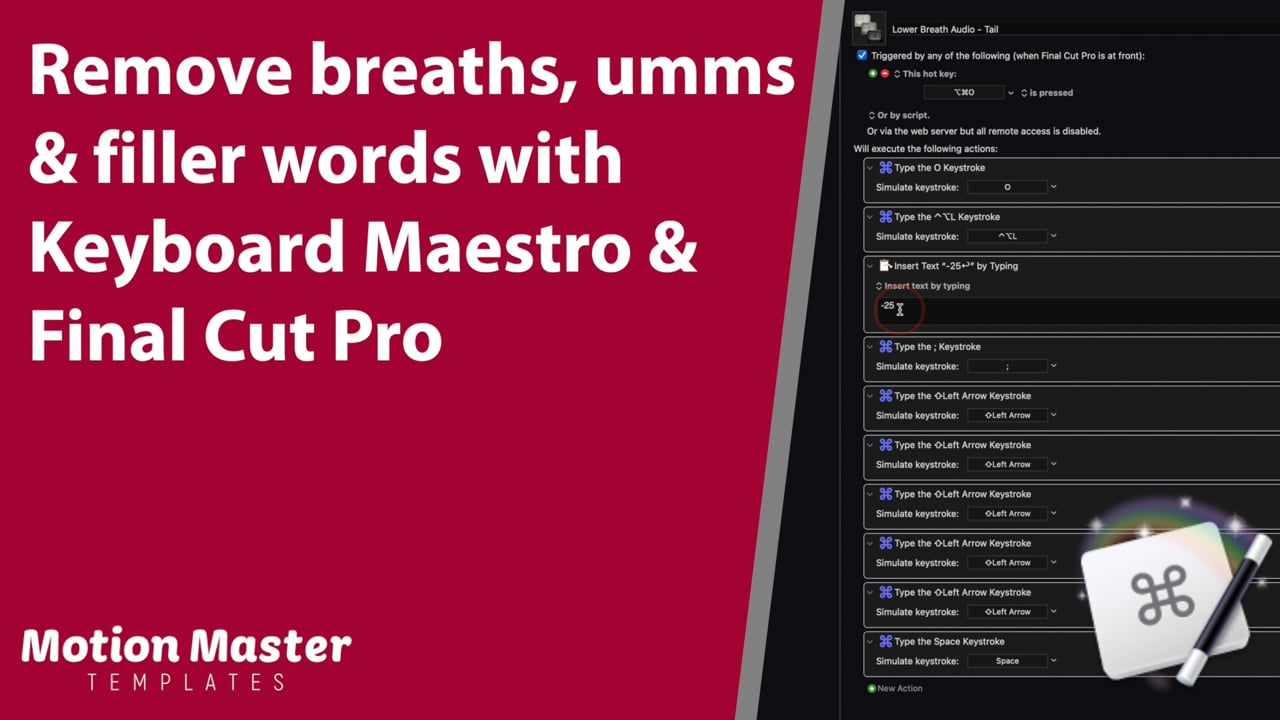 Remove Breaths Filler Words and Umms with Keyboard Maestro FInal Cut Pro | Motion Master Templates | Remove Breaths, Filler Words, and Umms with Keyboard Maestro & Final Cut Pro | Animation Templates for Apple’s Final Cut & Motion Software